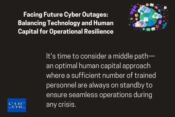 Facing Future Cyber Outages: Balancing Technology and Human Capital for Operational Resilience