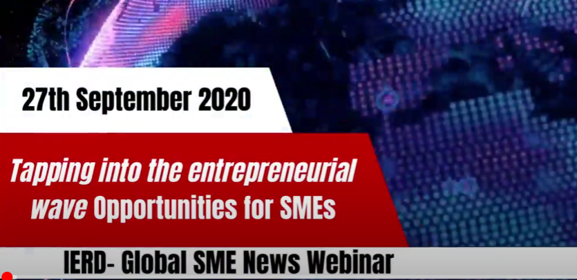 IERD- Global SME News Webinar Series: Tapping into the entrepreneurial wave: Opportunities for SMEs