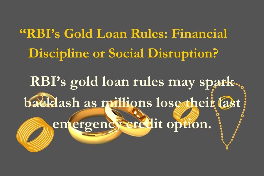 Closing the Last Financial Window? RBI’s Gold Loan Norms Risk Reviving Informal Lending in India