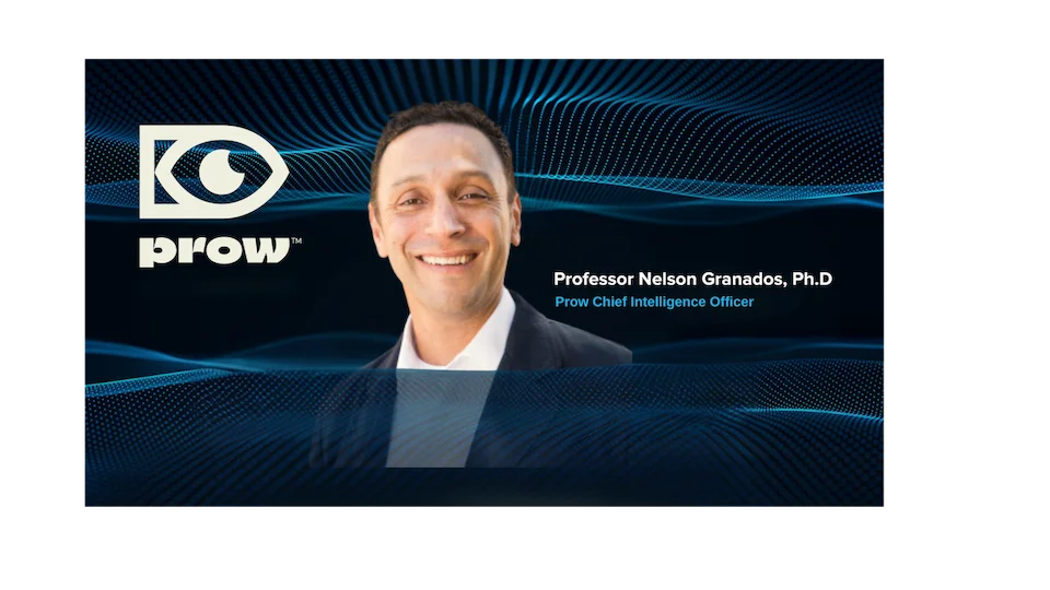 Professor Nelson Granados Joins Prow™ as Chief Intelligence Officer, Strengthening AI and Academic Leadership